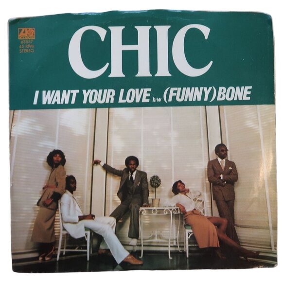 Chic "I Want Your Love"/"(Funny) Bone" 45 RPM Vinyl Record Atlantic 3557 1978 Vi - Picture 1 of 6
